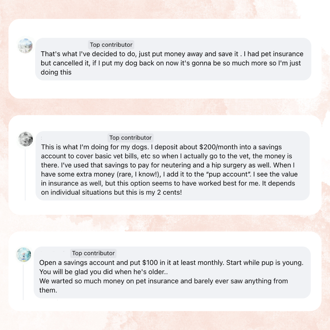 Testimonials from pet owners saying they would rather save money than pay for insurance.